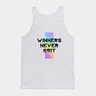 Winners Never Quit Motivation design for competitors Tank Top